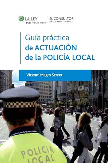 Descargar gratis ebook GUIA PRACTICA DE LA ACTUACION DE LA POLICIA LOCAL en epub