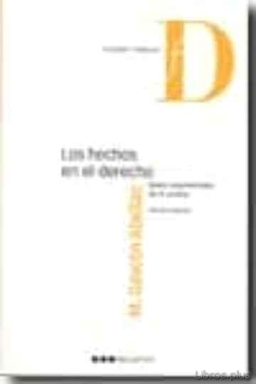 Descargar gratis ebook HECHOS EN EL DERECHO: BASES ARGUMENTALES DE LA PRUEBA en epub
