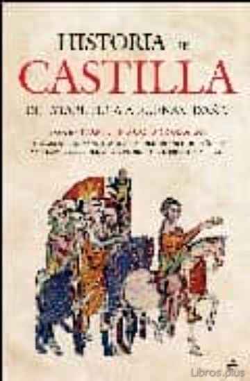 Descargar gratis ebook HISTORIA DE CASTILLA: DE ATAPUERCA A FUENSALDAÑA en epub