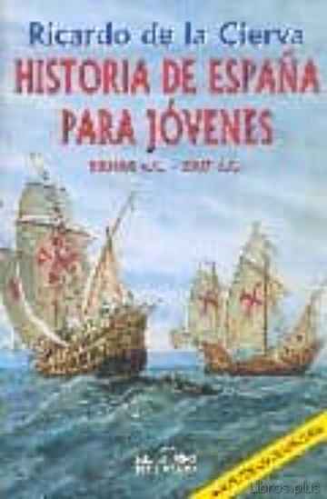 Descargar gratis ebook HISTORIA DE ESPAÑA PARA JOVENES (ED. 2006) en epub
