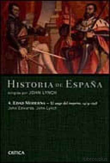 Descargar ebook HISTORIA DE ESPAÑA (VOL. IV): EL AUGE DE IMPERIO, 1474-1598