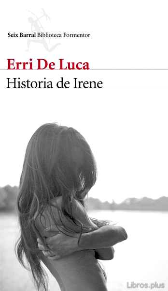 Descargar ebook gratis epub HISTORIA DE IRENE de ERRI DE LUCA