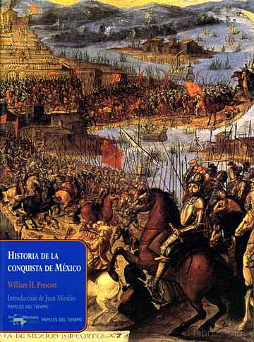 Descargar ebook gratis epub HISTORIA DE LA CONQUISTA DE MEXICO de WILLIAM H. PRESCOTT