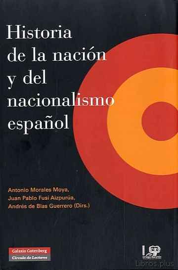 Descargar gratis ebook HISTORIA DE LA NACIÓN Y DEL NACIONALISMO ESPAÑOL en epub