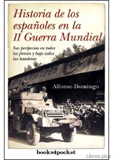 Descargar gratis ebook HISTORIA DE LOS ESPAÑOLES EN LA 2ª GUERRA MUNDIAL en epub