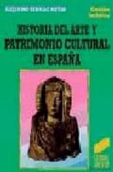 Descargar gratis ebook HISTORIA DEL ARTE Y PATRIMONIO CULTURAL EN ESPAÑA en epub