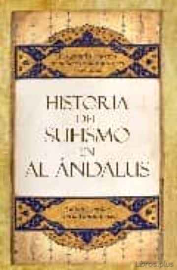 Descargar gratis ebook HISTORIA DEL SUFISMO EN AL-ANDALUS en epub