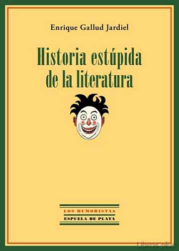 Descargar gratis ebook HISTORIA ESTUPIDA DE LA LITERATURA en epub