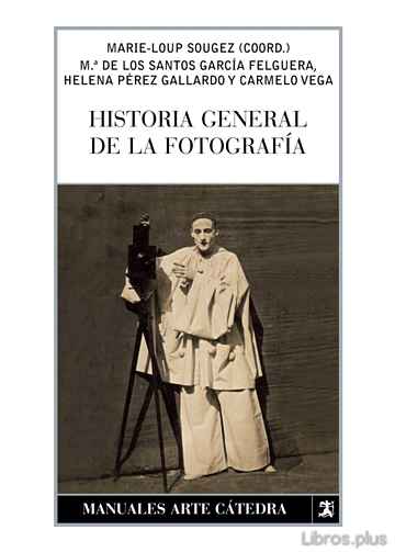 Descargar gratis ebook HISTORIA GENERAL DE LA FOTOGRAFIA en epub