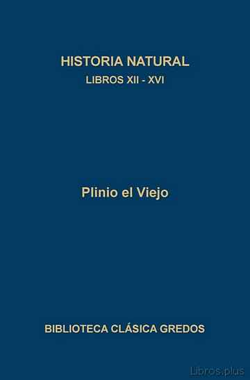 Descargar ebook gratis epub HISTORIA NATURAL XII-XVI de PLINIO EL VIEJO