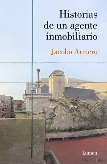 Descargar ebook gratis epub HISTORIAS DE UN AGENTE INMOBILIARIO de JACOBO ARMERO CHAUTON