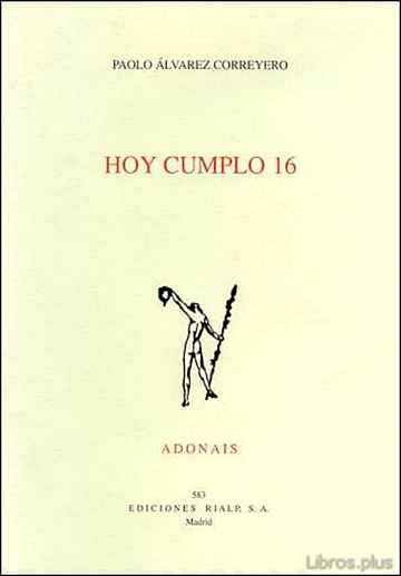 Descargar ebook gratis epub HOY CUMPLO 16 (ACCESIT DEL PREMIO ADONAIS 2004) de PAOLO ALVAREZ CORREYERO