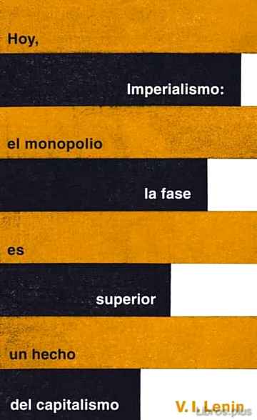 Descargar ebook gratis epub IMPERIALISMO: LA FASE SUPERIOR DEL CAPITALISMO (GREAT IDEAS) de VLADIMIR ILICH LENIN
