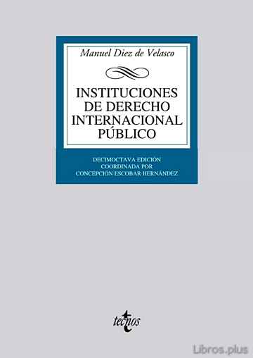 Descargar gratis ebook INSTITUCIONES DE DERECHO INTERNACIONAL PUBLICO (18ª ED.) en epub