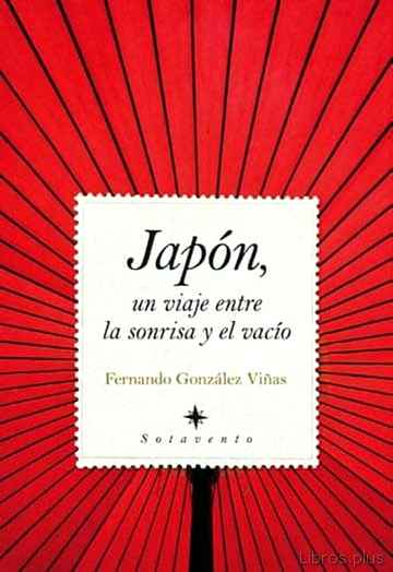 Descargar gratis ebook JAPON, UN VIAJE ENTRE LA SONRISA Y EL VACIO en epub