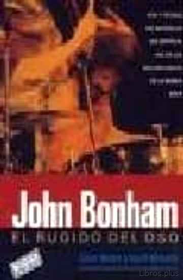 Descargar gratis ebook JOHN BONHAM: EL RUGIDO DEL OSO en epub