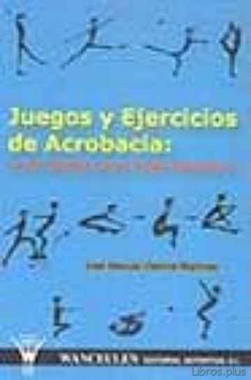 Descargar gratis ebook JUEGOS Y EJERCICIOS DE ACROBACIA: LA ACROBACIA COMO VALOR EDUCATI VO en epub
