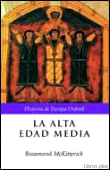 Descargar gratis ebook LA ALTA EDAD MEDIA: EUROPA, 400-1000 en epub