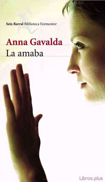 Descargar ebook gratis epub LA AMABA de ANNA GAVALDA