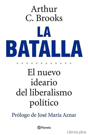 Descargar gratis ebook LA BATALLA: EL NUEVO IDEARIO DEL LIBERALISMO POLITICO en epub