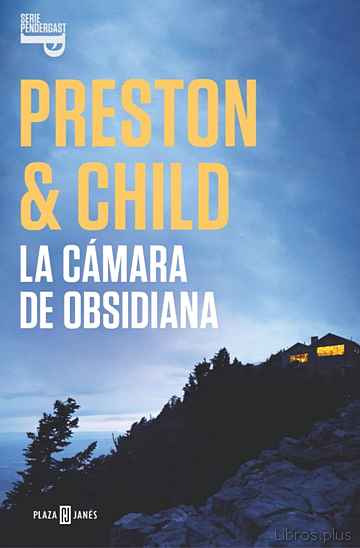 Descargar ebook gratis epub LA CÁMARA DE OBSIDIANA (INSPECTOR PENDERGAST 16) de DOUGLAS PRESTON y LINCOLN CHILD