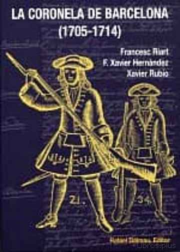 Descargar gratis ebook LA CORONELA DE BARCELONA (1705-1714) en epub