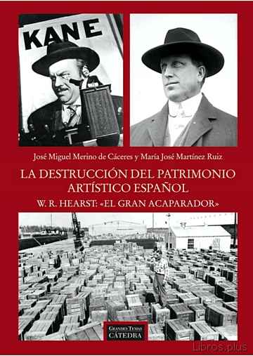 Descargar gratis ebook LA DESTRUCCION DEL PATRIMONIO ARTISTICO ESPAÑOL: W. R. HEARST: EL GRAN ACAPARADOR en epub