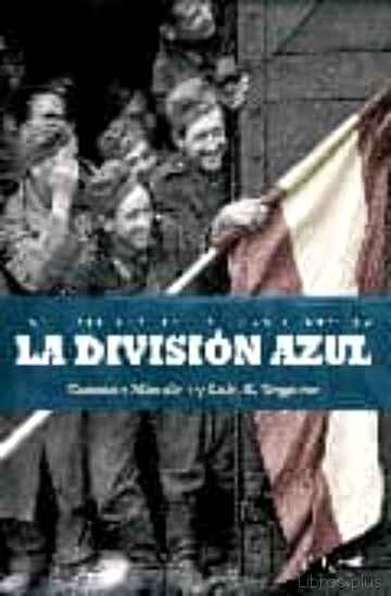 Descargar gratis ebook LA DIVISION AZUL: LAS FOTOGRAFIAS DE UNA HISTORIA en epub