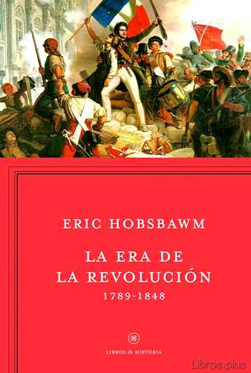 Descargar ebook LA ERA DE LA REVOLUCION 1789-1848