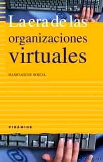 Descargar ebook gratis epub LA ERA DE LAS ORGANIZACIONES VIRTUALES de MARIO AGUER HORTAL