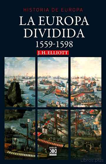 Descargar gratis ebook LA EUROPA DIVIDIDA 1559-1598 en epub