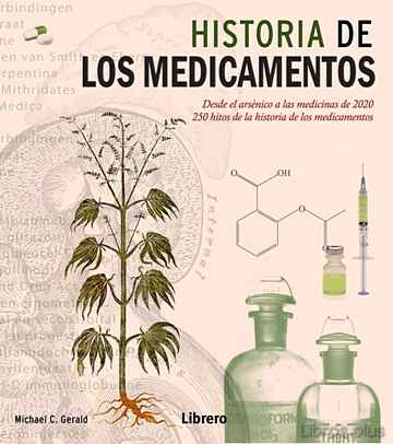 Descargar gratis ebook LA HISTORIA DE LOS MEDICAMENTOS: DESDE EL ARSENICO A LAS MEDICINAS DE 2020: 250 HITOS DE LA HISTORIA DE LOS MEDICAMENTOS en epub