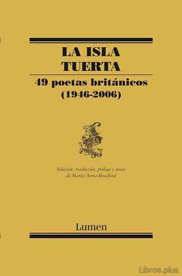 Descargar ebook LA ISLA TUERTA: CUARENTA Y CUATRO POETAS INGLESES (1946-2006)