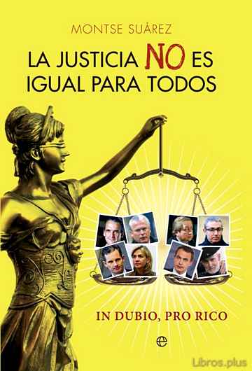 Descargar ebook gratis epub LA JUSTICIA NO ES IGUAL PARA TODOS de MONTSE SUAREZ