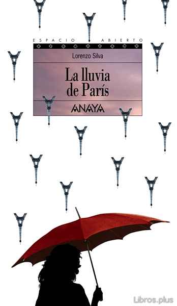 Descargar ebook gratis epub LA LLUVIA DE PARIS (2ª ED.) de LORENZO SILVA