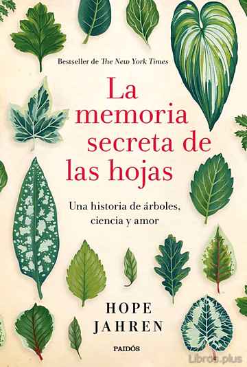 Descargar gratis ebook LA MEMORIA SECRETA DE LAS HOJAS: UNA HISTORIA DE ARBOLES, CIENCIA Y AMOR en epub