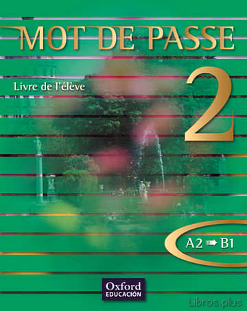 Descargar ebook LA MOT DE PASSE 2 (A2 B1)