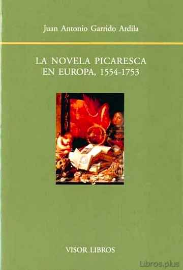 Descargar gratis ebook LA NOVELA PICARESCA EN EUROPA, 1554-1753 en epub