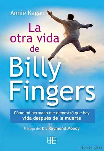 Descargar gratis ebook LA OTRA VIDA DE BILLY FINGERS: COMO MI HERMANOE DEMOSTRO QUE HAY en epub
