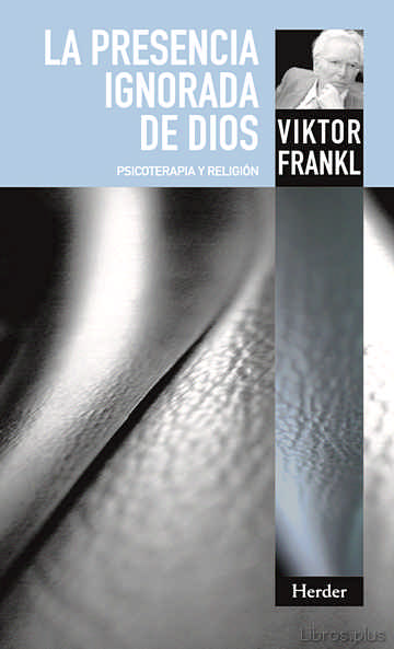 Descargar gratis ebook LA PRESENCIA IGNORADA DE DIOS: PSICOTERAPIA Y RELIGION (2ª ED) en epub