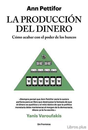 Descargar gratis ebook LA PRODUCCION DEL DINERO: COMO ACABAR CON EL PODER DE LOS BANCOS en epub