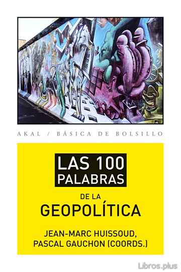 Descargar gratis ebook LAS 100 PALABRAS DE LA GEOPOLITICA en epub