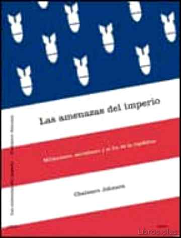 Descargar gratis ebook LAS AMENAZAS DEL IMPERIO: MILITARISMO, SECRETISMO Y EL FIN DE LA REPUBLICA en epub