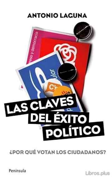 Descargar gratis ebook LAS CLAVES DEL EXITO POLITICO: ¿POR QUE VOTAN LOS CIUDADANOS? en epub