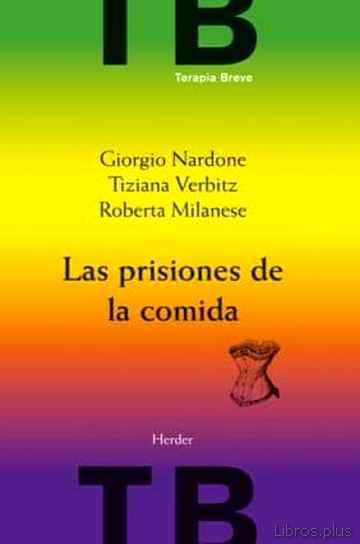 Descargar gratis ebook LAS PRISIONES DE LA COMIDA (2ª ED.) en epub
