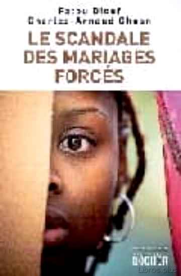 Descargar gratis ebook LE SCANDALE DES MARIAGES FORCES en epub