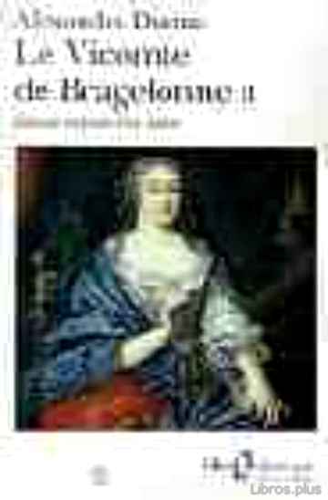 Descargar ebook gratis epub LE VICOMTE DE BRAGELONNE II de ALEXANDRE DUMAS