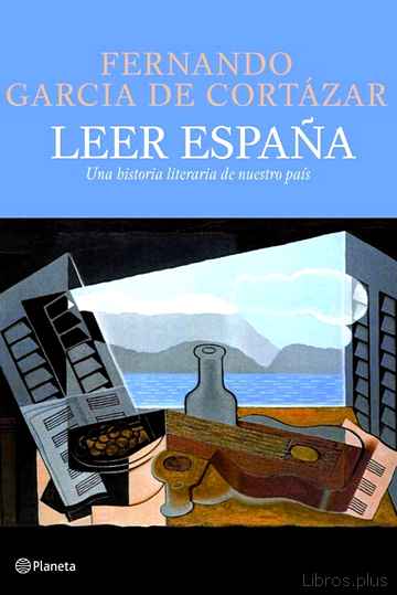 Descargar gratis ebook LEER ESPAÑA: UNA HISTORIA LITERARIA DE NUESTRO PAIS en epub