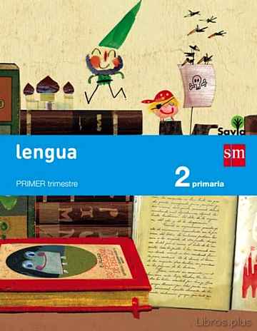 Descargar ebook LENGUA TRIMESTRAL 2º EDUCACION PRIMARIA SAVIA ED 2015