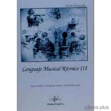 Descargar ebook gratis epub LENGUAJE MUSICAL RITMICO III (GRADO ELEMENTAL) de GABRIEL ROBLES OJEDA y JOSE IGLESIAS GONZALEZ y MANUEL GIL PEREZ